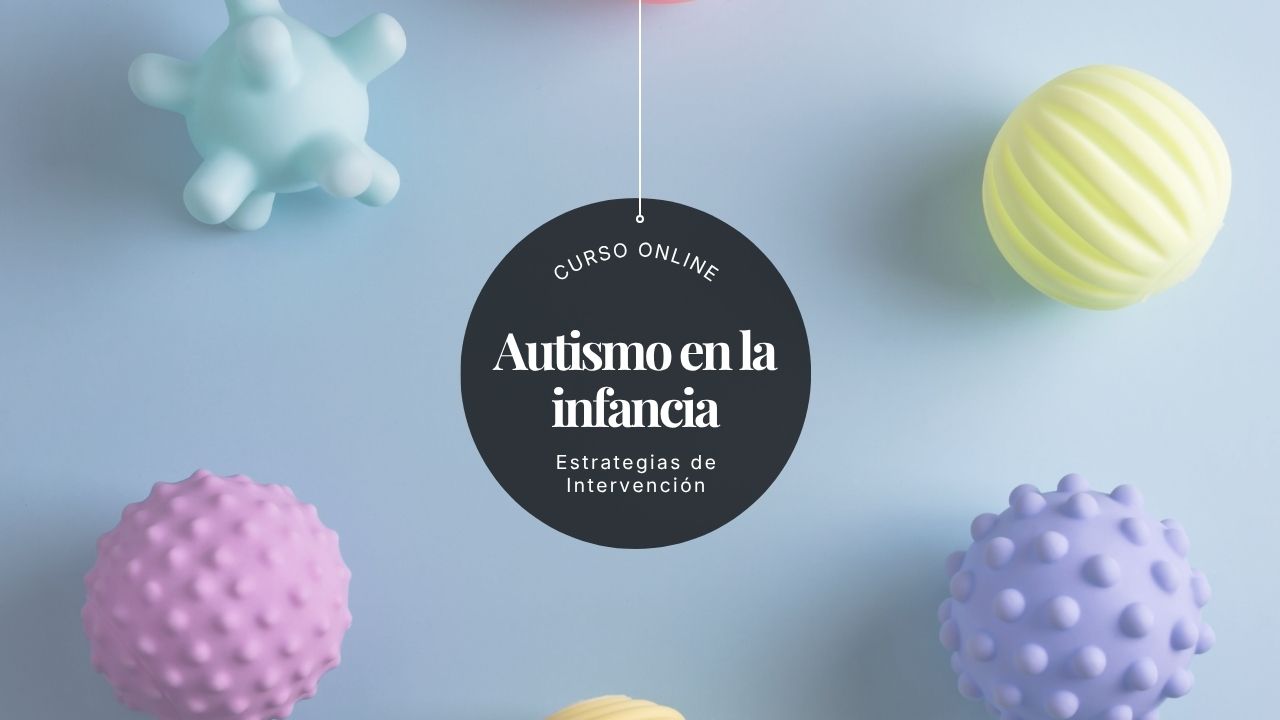 Autismo en la Infancia – Estrategias de Intervención