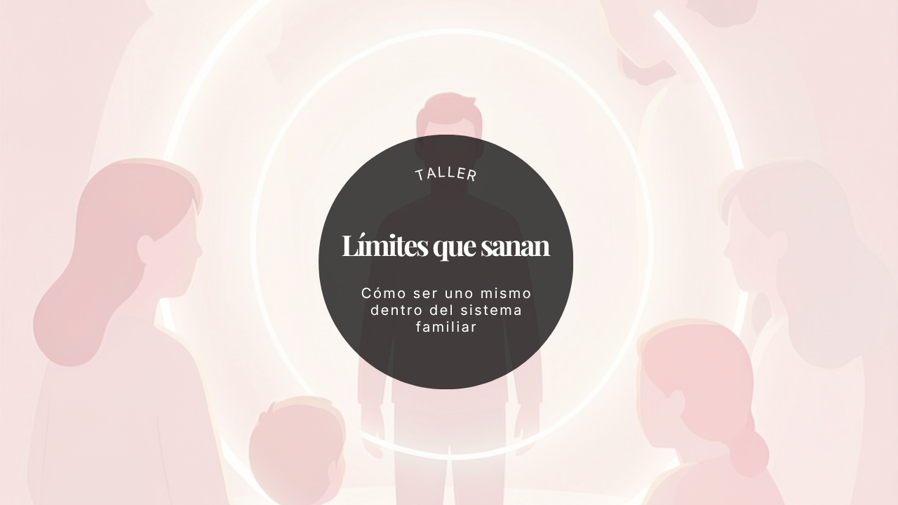 Limites que sanan – Un camino hacia vínculos familiares más auténticos