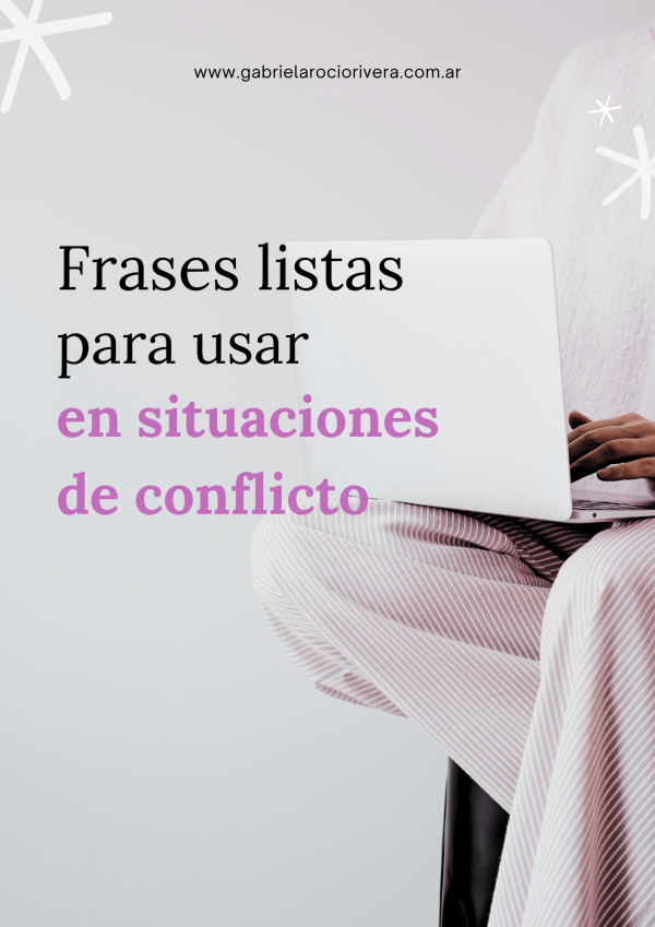 Frases listas Frases listas para usar en situaciones de conflicto